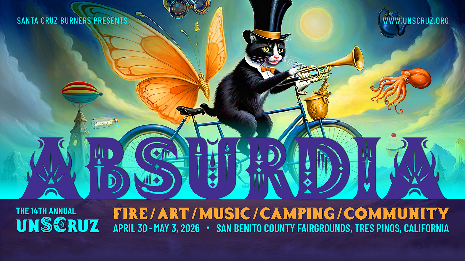 THE 14TH ANNUAL unSCruz ABSURDIA FIRE / ART / MUSIC / CAMPING / COMMUNITY APRIL 30 – MAY 3, 2026 • SAN BENITO COUNTY FAIRGROUNDS, TRES PINOS, CALIFORNIA